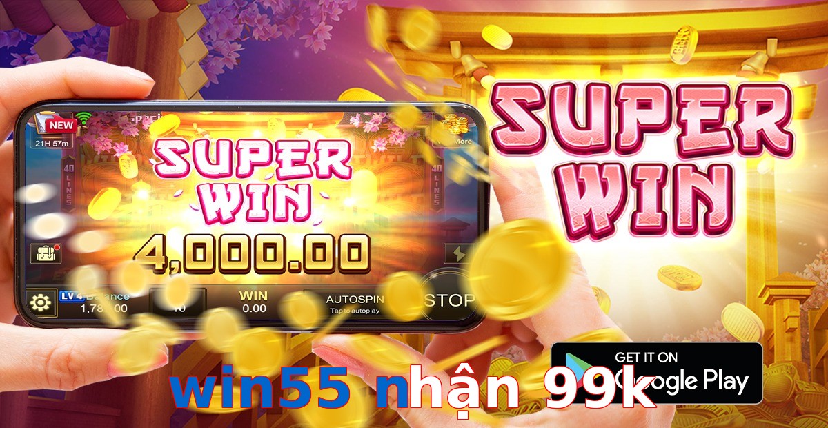 win55 nhận 99k