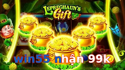 win55 nhận 99k
