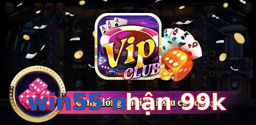 win55 nhận 99k