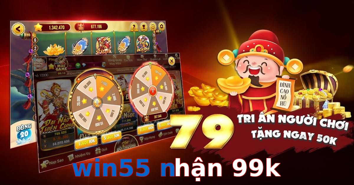 win55 nhận 99k