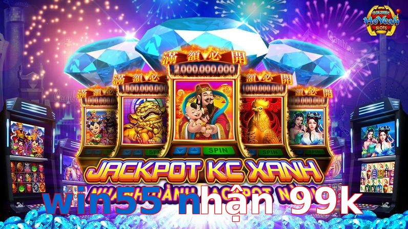 win55 nhận 99k