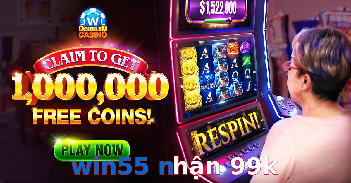 win55 nhận 99k