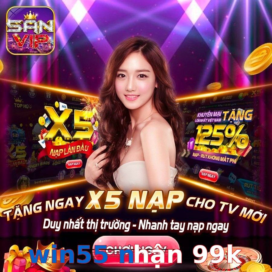 win55 nhận 99k